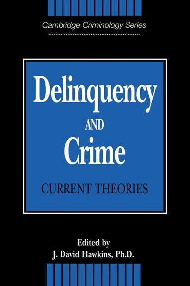 J. David Hawkins - Delinquency and Crime, Inbunden