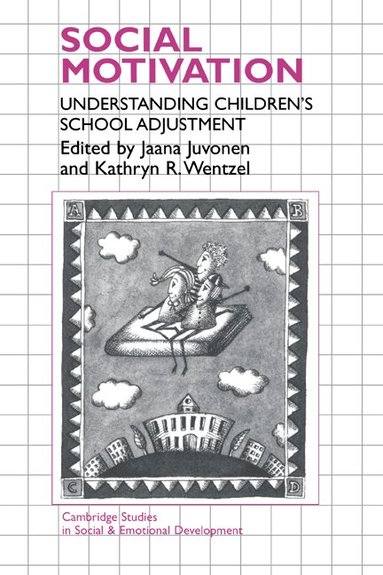 Jaana Juvonen, Kathryn R. Wentzel - Social Motivation, Inbunden