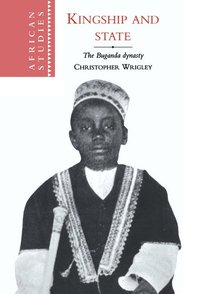 bokomslag Kingship and State: The Buganda Dynasty