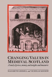 bokomslag Changing Values in Medieval Scotland