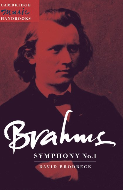 David Lee Brodbeck, David Lee (University of Pittsburgh) Brodbeck, David Brodbeck, Julian Rushton - Brahms: Symphony No. 1, Inbunden