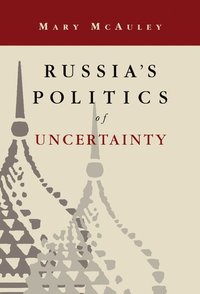 bokomslag Russia's Politics of Uncertainty