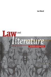bokomslag Law and Literature: Possibilities and Perspectives