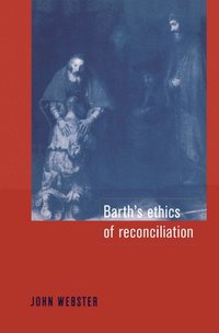 bokomslag Barth's Ethics of Reconciliation