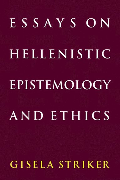 bokomslag Essays on Hellenistic Epistemology and Ethics