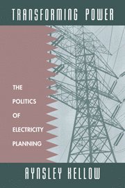 Aynsley Kellow, Queensland) Kellow, Aynsley (Griffith University, Kellow - Transforming Power, Häftad