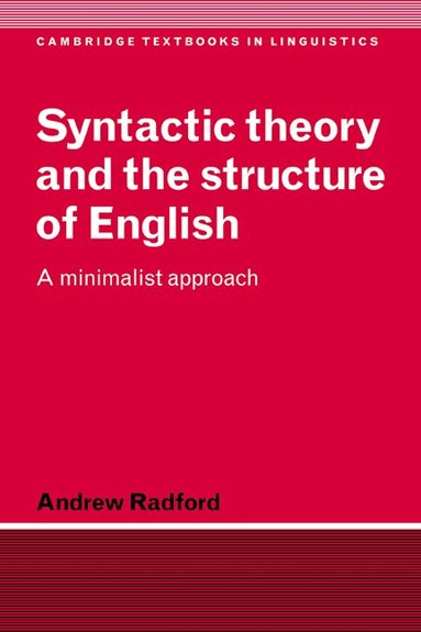 Andrew Radford, S. R. Anderson, J. Bresnan - Syntactic Theory and the Structure of English, Häftad