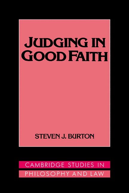 Steven J. Burton, Steven J. (University of Iowa) Burton, Burton Steven J., Gerald Postema - Judging in Good Faith, Häftad