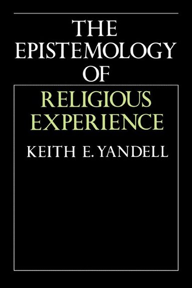 bokomslag The Epistemology of Religious Experience