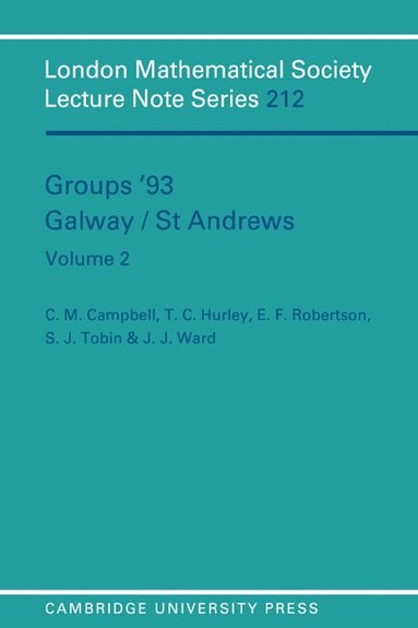 C. M. Campbell, E. F. Robertson, T. C. Hurley, S. J. Tobin, J. J. Ward - Groups '93 Galway/St Andrews: Volume 2, Häftad