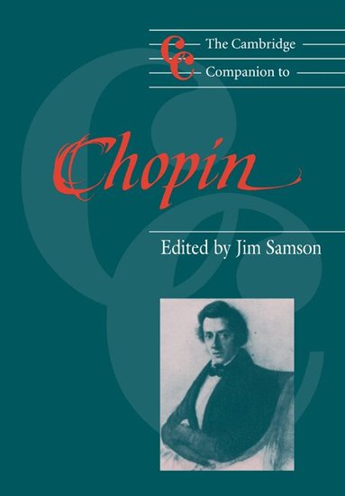 Jim Samson, Jim Samson - The Cambridge Companion to Chopin, Häftad