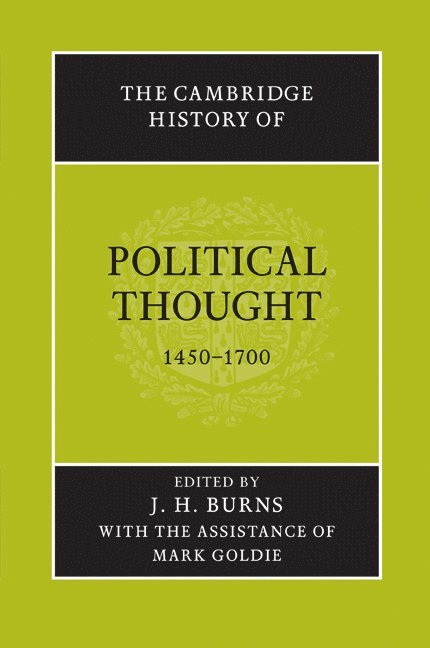 The Cambridge History of Political Thought 1450-1700 1