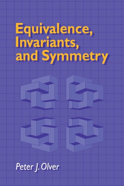 Peter J. (University of Minnesota) Olver, P. Olver, Peter J. Olver - Equivalence, Invariants and Symmetry, Inbunden