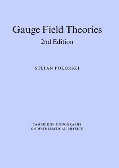 Stefan Pokorski, Peter Landshoff - Gauge Field Theories, Häftad