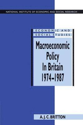 bokomslag Macroeconomic Policy in Britain 1974-1987