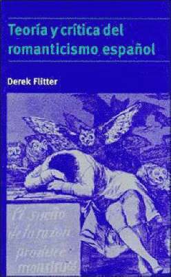 Teoría Y Crítica del Romanticismo Español