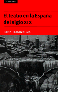 El Teatro En La España del Siglo XIX