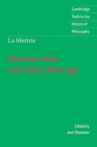 bokomslag La Mettrie: Machine Man and Other Writings
