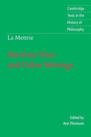 Julien Offray de La Mettrie, Ann Thomson - La Mettrie: Machine Man and Other Writings, Häftad