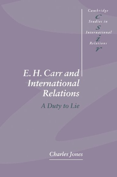 Charles Jones, Steve Smith, Thomas J. Biersteker - E. H. Carr and International Relations, Häftad