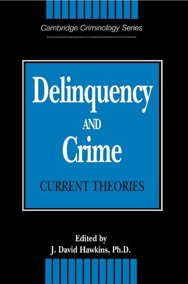 J. David Hawkins - Delinquency and Crime, Häftad