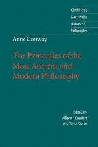 bokomslag Anne Conway: The Principles of the Most Ancient and Modern Philosophy