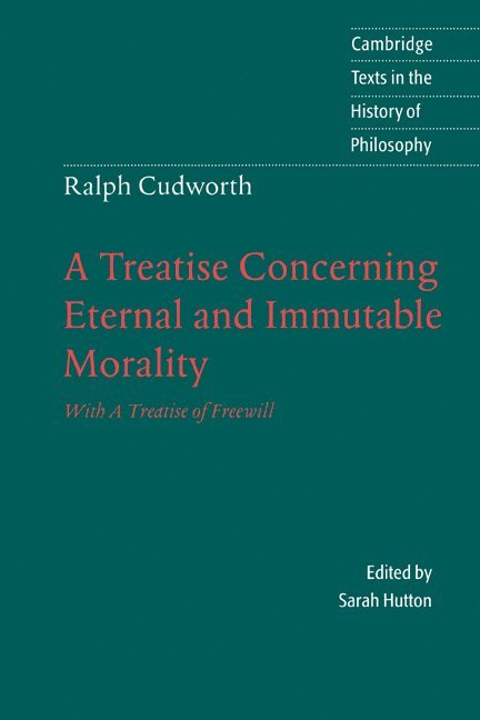 Ralph Cudworth: A Treatise Concerning Eternal and Immutable Morality 1