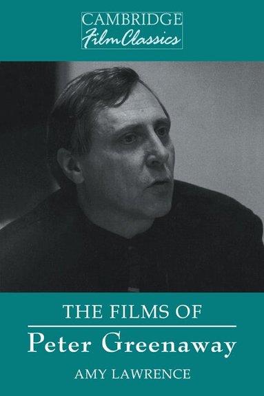 Amy Lawrence, Raymond Carney - The Films of Peter Greenaway, Häftad
