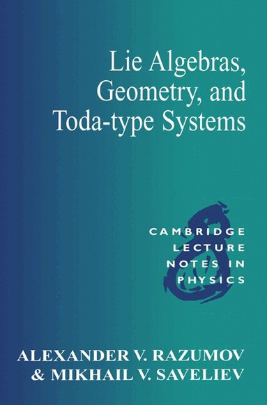 Alexander V. Razumov, Mikhail V. Saveliev - Lie Algebras, Geometry, and Toda-Type Systems, Häftad