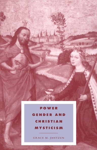 Grace M. Jantzen, Duncan Forrester, Alistair Kee - Power, Gender and Christian Mysticism, Häftad