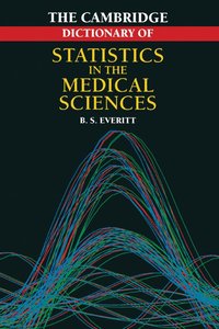 bokomslag Cambridge Dictionary of Statistics in the Medical Sciences