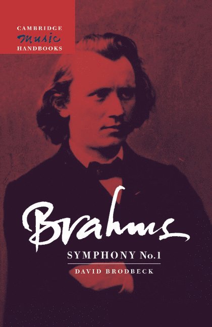 David Lee Brodbeck, David Lee (University of Pittsburgh) Brodbeck, David Brodbeck, Brodbeck David Lee, Julian Rushton - Brahms: Symphony No. 1, Häftad