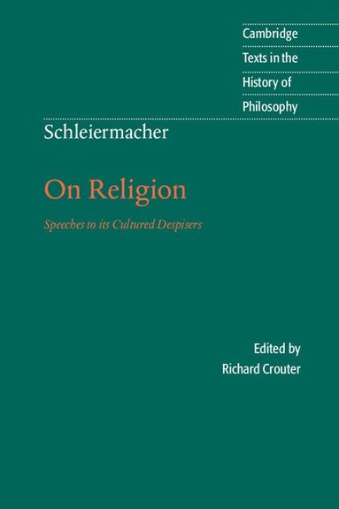 Friedrich Schleiermacher, Richard Crouter - Schleiermacher: On Religion, Häftad
