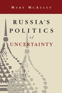 bokomslag Russia's Politics of Uncertainty