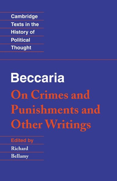 Cesare Beccaria, Richard Bellamy - Beccaria: 'On Crimes and Punishments' and Other Writings, Häftad