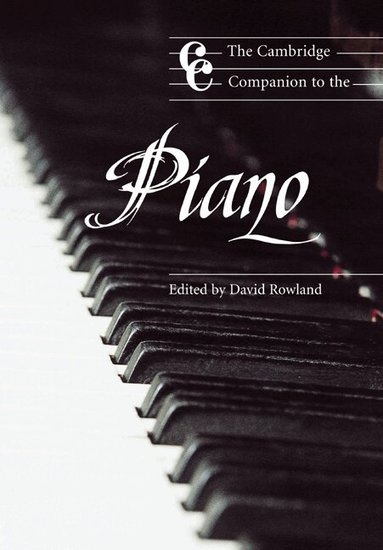 David Rowland - The Cambridge Companion to the Piano, Häftad