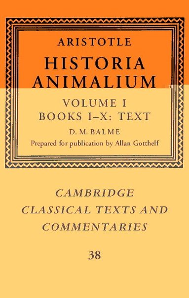 Aristotle, D. M. Balme - Aristotle: 'Historia Animalium': Volume 1, Books I-X: Text, Inbunden