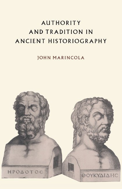 Authority and Tradition in Ancient Historiography 1