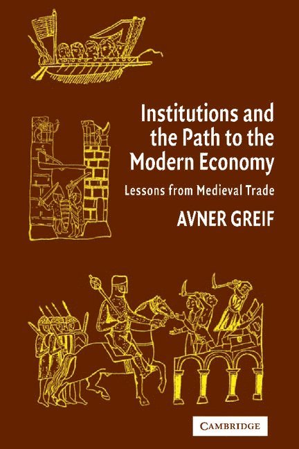 Institutions and the Path to the Modern Economy 1