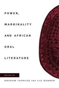 bokomslag Power, Marginality and African Oral Literature