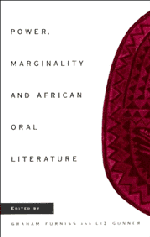 Power, Marginality and African Oral Literature 1