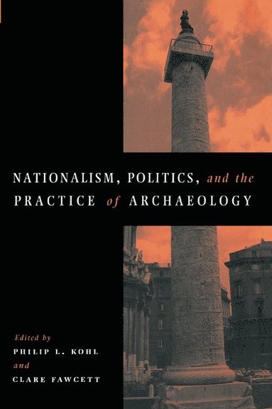 bokomslag Nationalism, Politics and the Practice of Archaeology