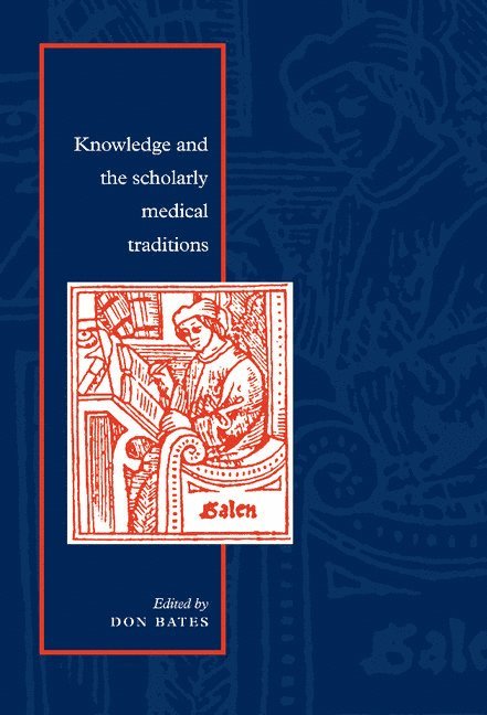 Knowledge and the Scholarly Medical Traditions 1