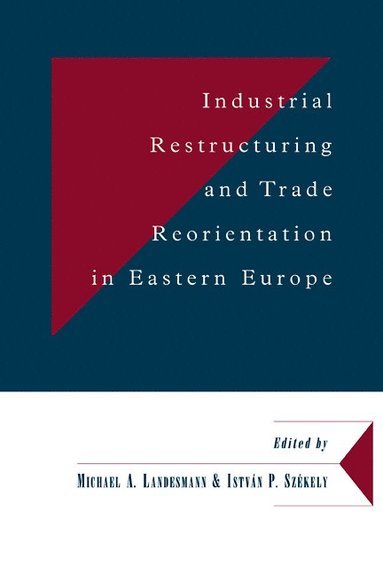 bokomslag Industrial Restructuring and Trade Reorientation in Eastern Europe