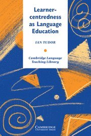 Ian Tudor - Learner-centredness as Language Education, Inbunden