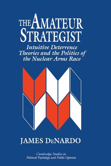 James DeNardo, James H. Kuklinski, Dennis Chong - The Amateur Strategist, Inbunden