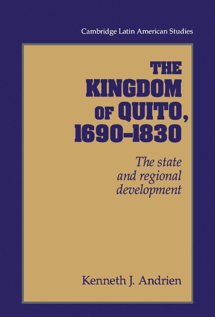 The Kingdom of Quito, 1690–1830