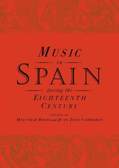 bokomslag Music in Spain During the Eighteenth Century