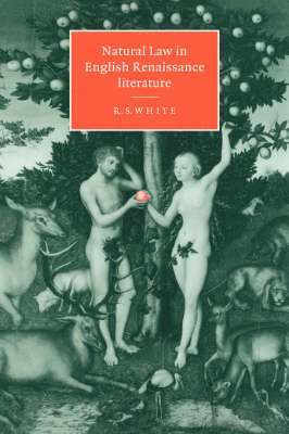 Natural Law in English Renaissance Literature 1
