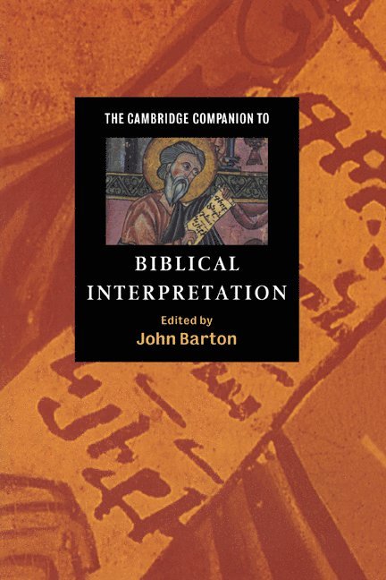 John Barton - The Cambridge Companion to Biblical Interpretation, Inbunden